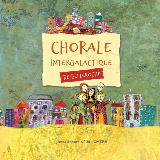 N°26 - LA CHORALE INTERGALACTIQUE DE BELLEROCHE